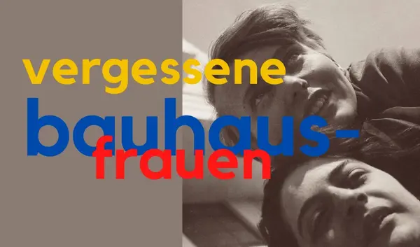 Titelmotiv "Vergessene Bauhaus-Frauen"