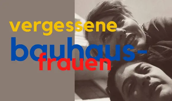 Titelbild: "Vergessene Bauhaus-Frauen"
