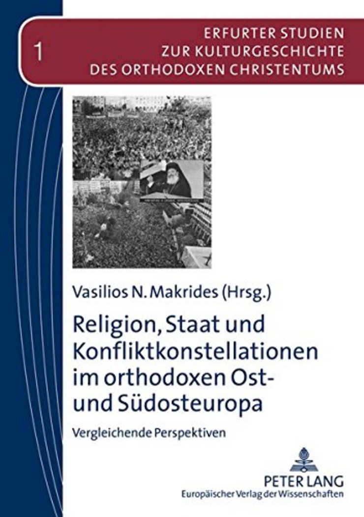 Religion, Staat und Konfliktkonstellationen im orthodoxen Ost- und Südosteuropa. Vergleichende Perspektiven