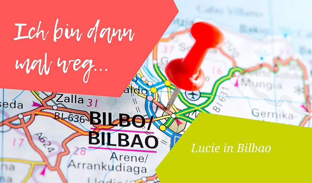 Featurebild: Ich bin dann mal weg: Lucie in Bilbao
