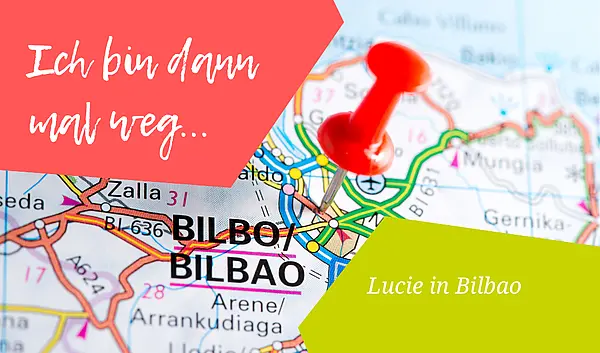Featurebild: Ich bin dann mal weg: Lucie in Bilbao