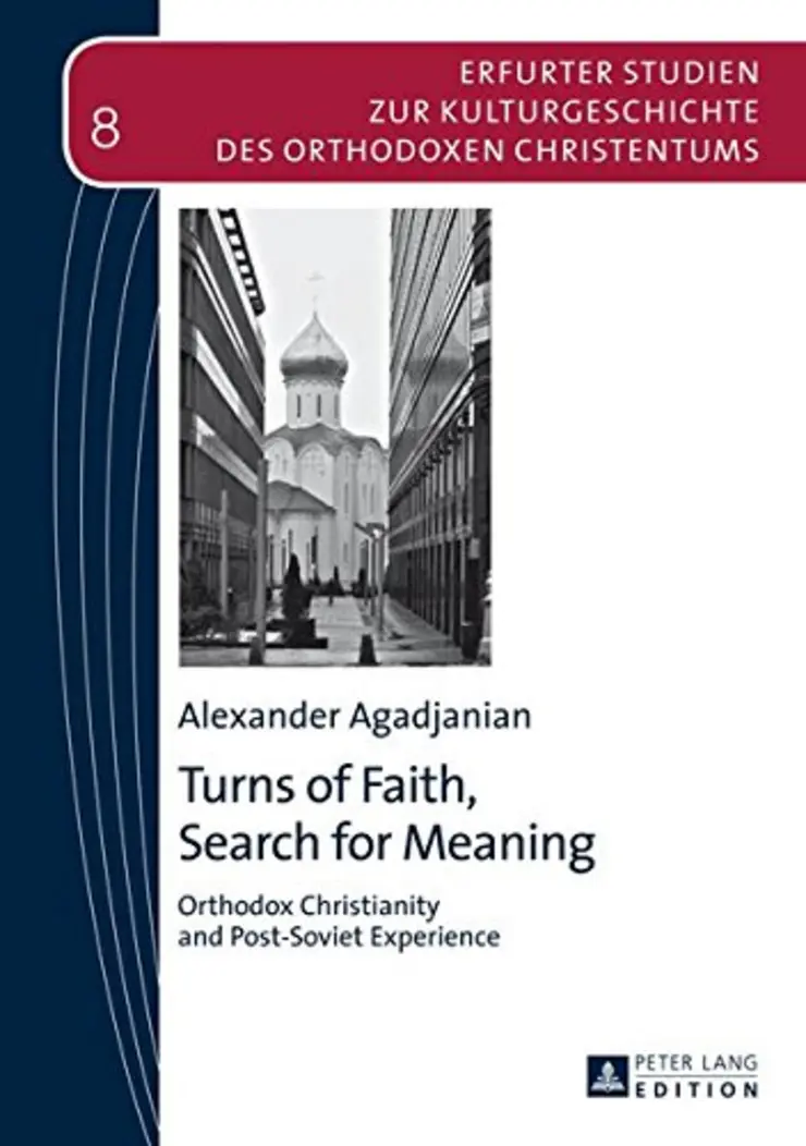 Turns of Faith, Search for Meaning - Orthodox Christianity and Post-Soviet Experience
