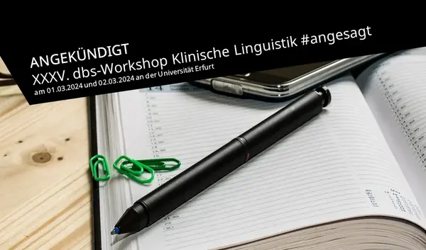 Angekündigt FI XXXV. dbs-Workshop Klinische Linguistik