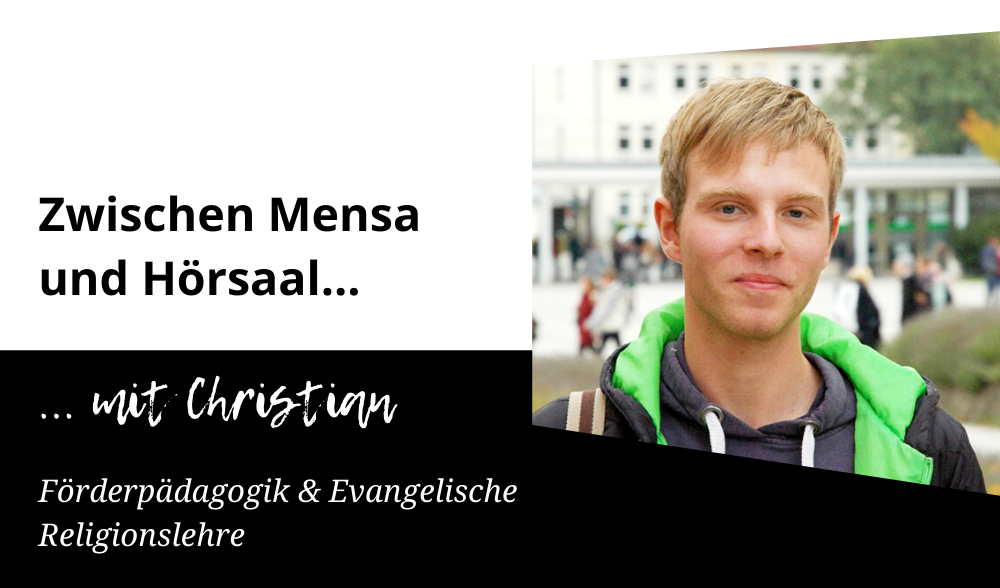 Zwischen Mensa und Hörsaal mit Christian