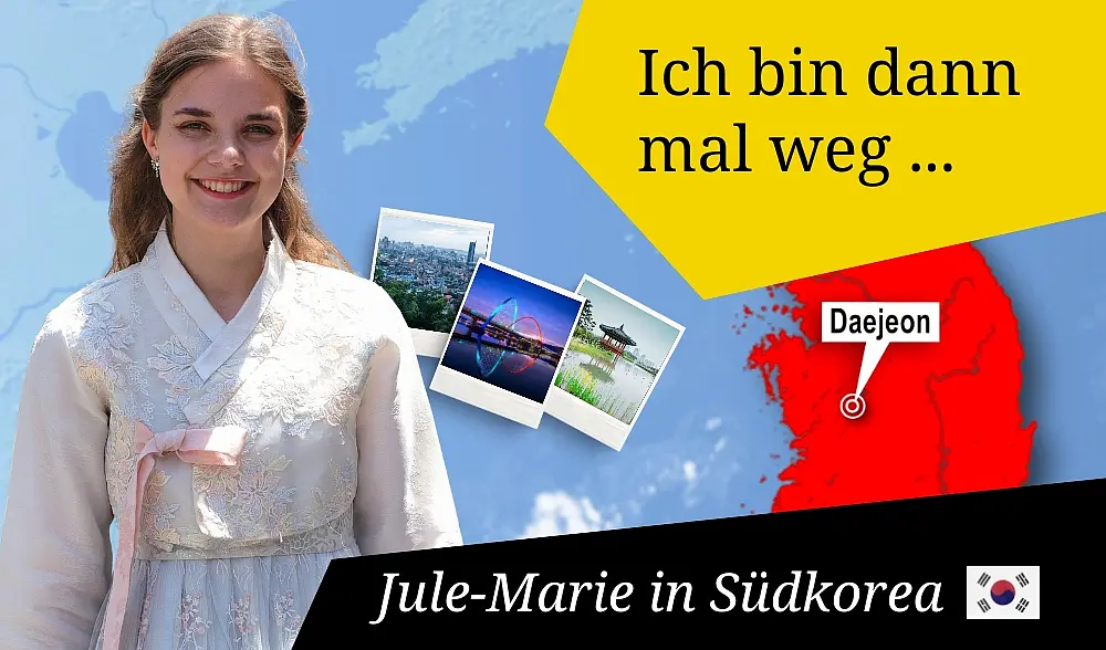 Jule-Marie lächelnd in einem traditionellem südkoreanischen hellem Kleid, 3 Polaroidaufnahmen mit Skyline, Tempel und Nachtaufnahme, im Hintergrund Südkorea als Karte, Text: Ich bin dann mal ... Jule-Marie in Südkorea