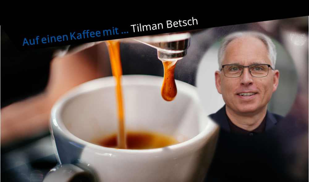 Auf einen Kaffee mit Tilmann Betsch