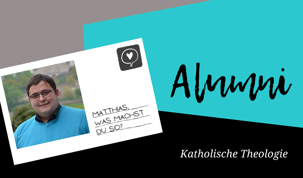 Alumnus Matthias hat Katholische Theologie an der Uni Erfurt studiert.