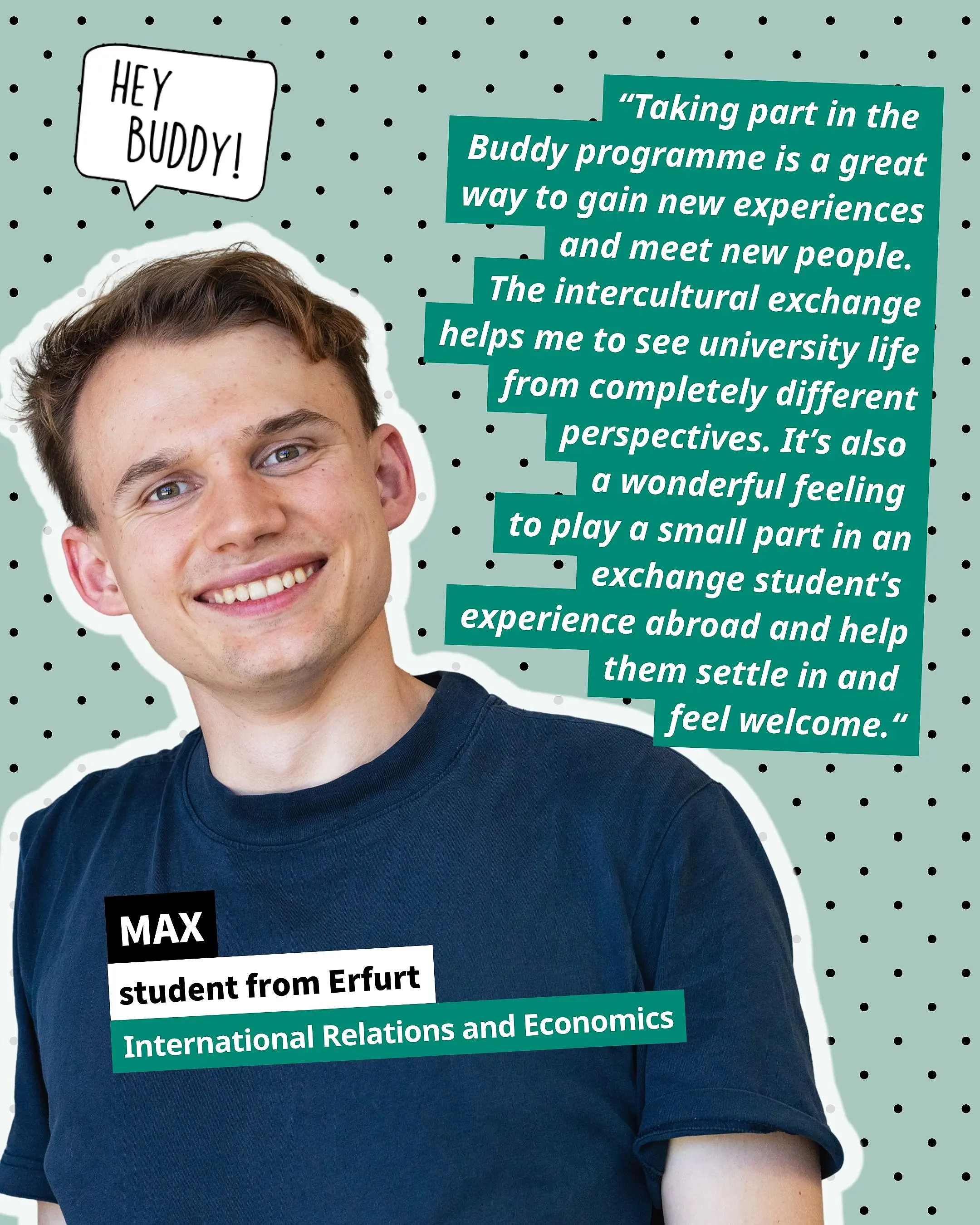 A young man with short brown hair and a blue T-shirt against a light blue background with black dots, smiling; next to him, a quote in green text boxes and a speech bubble saying ‘HEY BUDDY!’