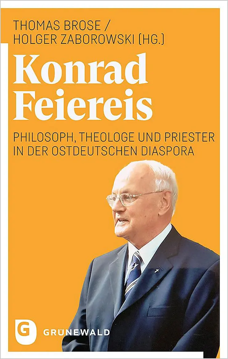 Buchcover der Publikation: Konrad Feiereis Philosoph, Theologe und Priester in der ostdeutschen Diaspora, von Thomas Brose und Holger Zaborowski