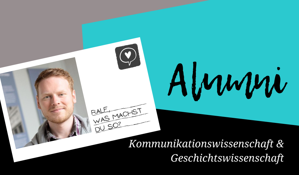Alumni:Ralf studierte Kommunikationswissenschaft und Geschichte an der Uni Erfurt