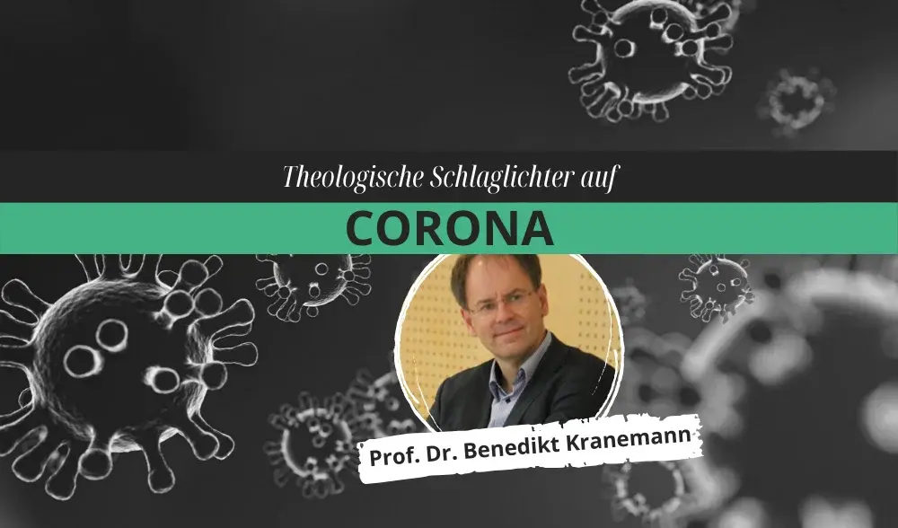 Symbolbild "Theologische Schlaglichter auf Corona" - mit Bild von Prof. Dr. Benedikt Kranemann