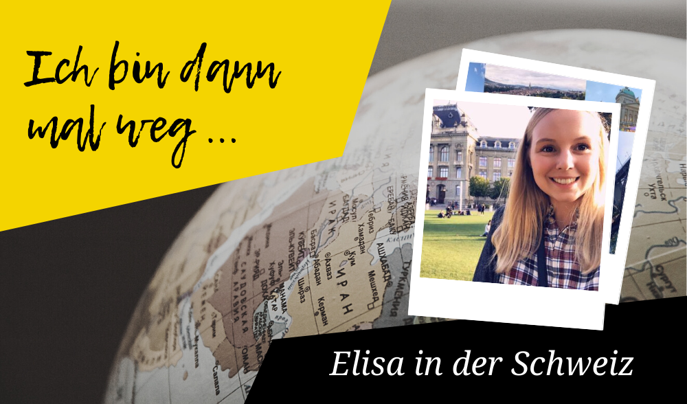 Bin dann mal weg: Elisa in der Schweiz