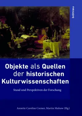 Cover Cremer/Mulsow: Objects as Sources of Historical Cultural Studies