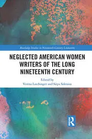 Book Cover Neglected American Women Writers of the Long Nineteenth Century