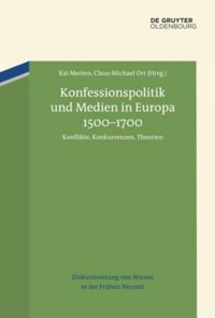 Cover Merten Konfessionspolitik und Medien in Europa 1500-1700