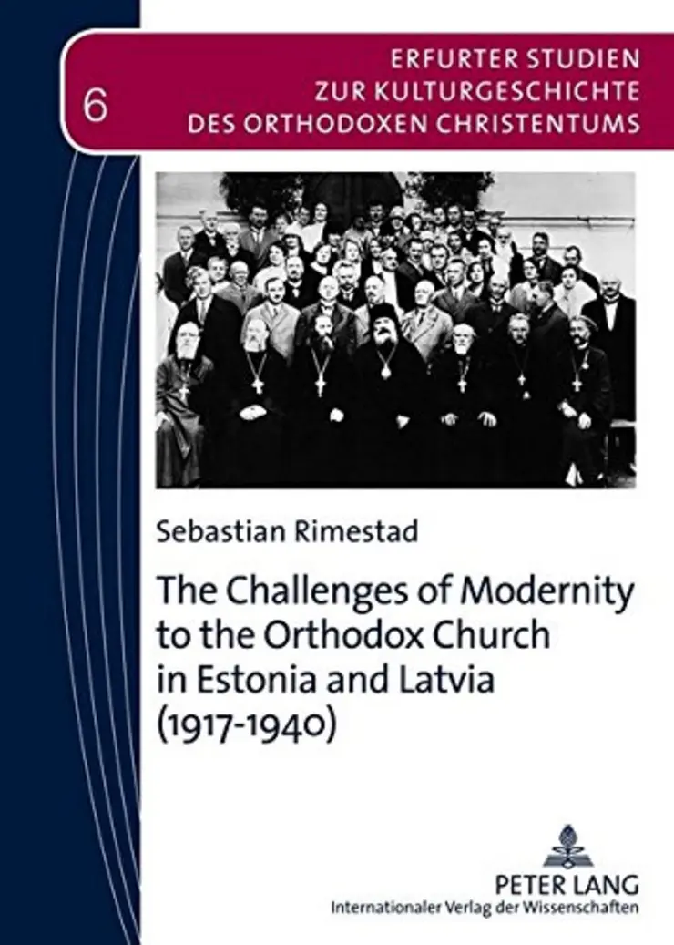 The Challenges of Modernity to the Orthodox Church in Estonia and Latvia (1917–1940)