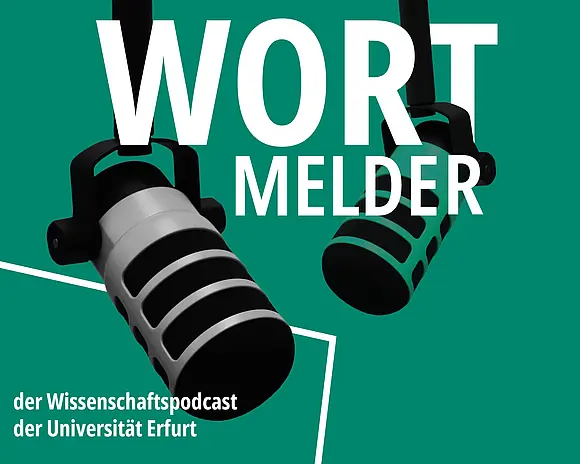 Podcast Wortmelder: Wissenschaftspodcast der Universität Erfurt