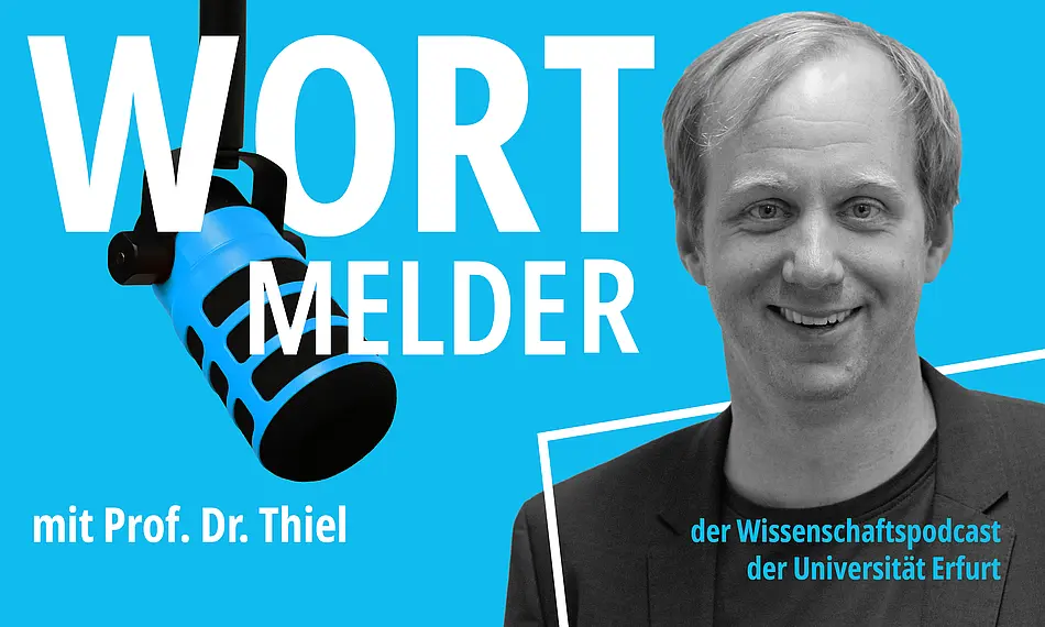 Thorsten Thiel zu Gast beim Wissenschaftspodcast der Universität Erfurt "Wortmelder"