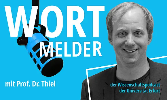 Thorsten Thiel zu Gast beim Wissenschaftspodcast der Universität Erfurt "Wortmelder"