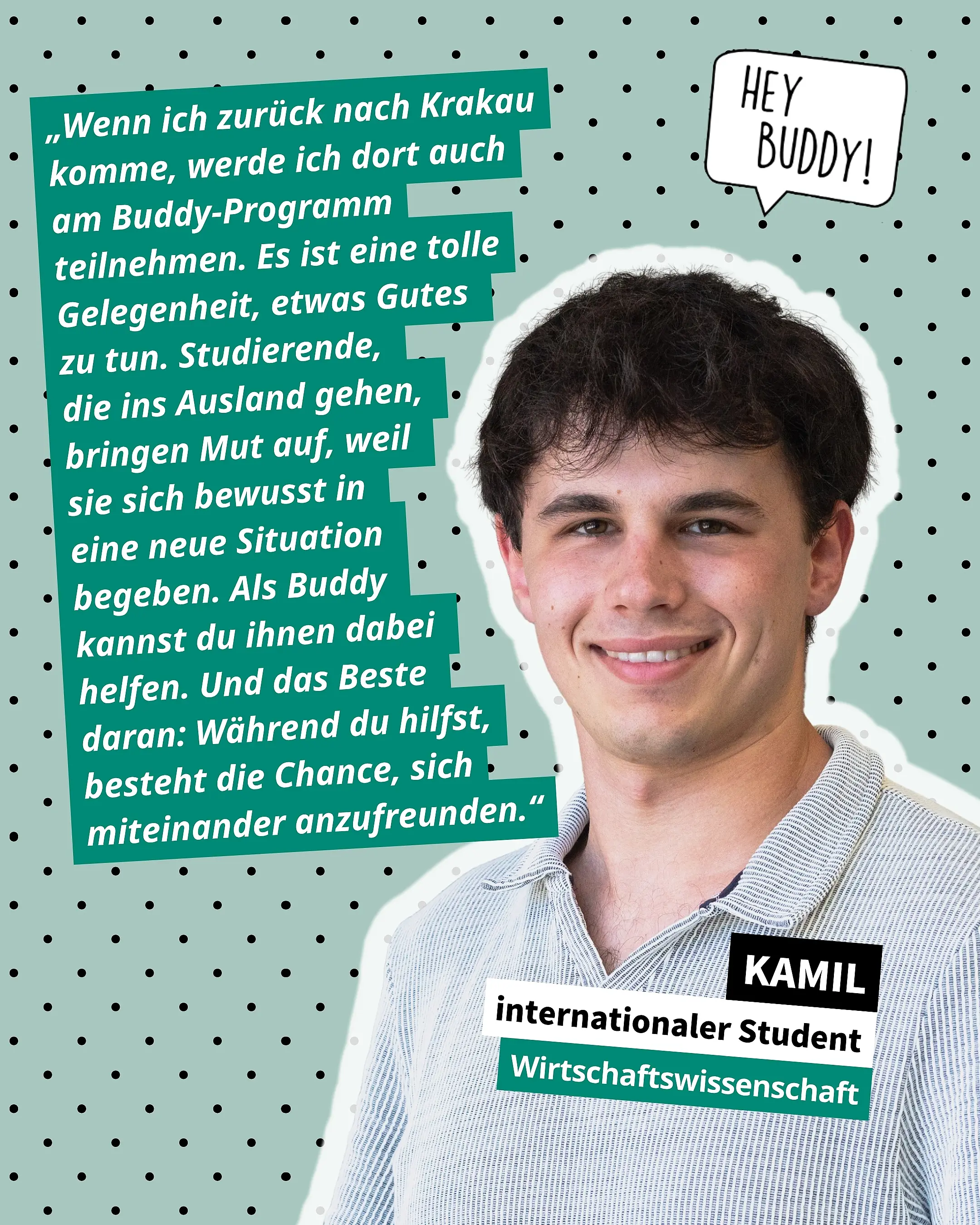 Porträt eines jungen Mannes mit dunklen, lockigen Haaren vor hellgrünem Hintergrund mit schwarzen Punkten, neben ihm Zitat in grünen Textfeldern und Sprechblase mit 'HEY BUDDY!'
