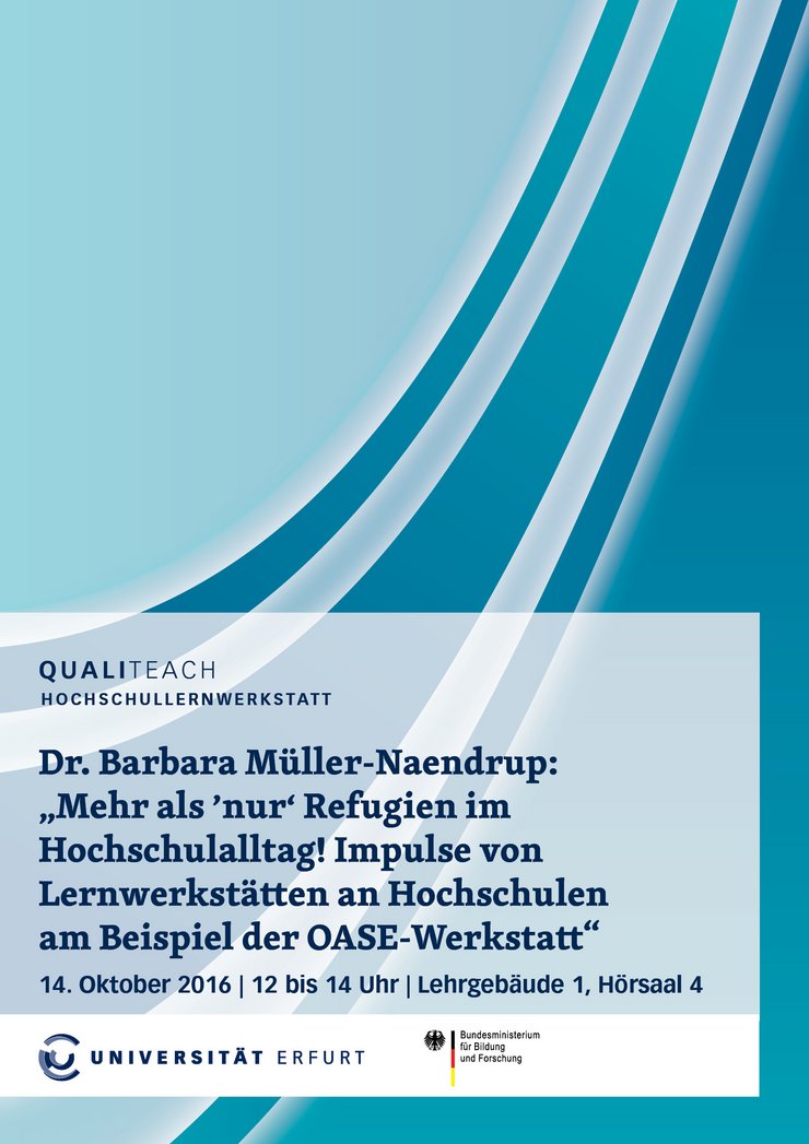 Plakat zum Gast-Vortrag von Dr. Barbara Müller-Naendrup: "Mehr als 'nur' Refugien im Hochschulalltag! Impulse von Lernwerkstätten an Hochschulen am Beispiel der OASE-Werkstatt" (2016)