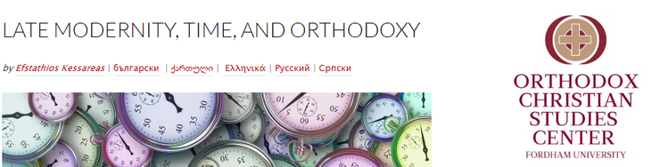 LATE MODERNITY, TIME, AND ORTHODOXY