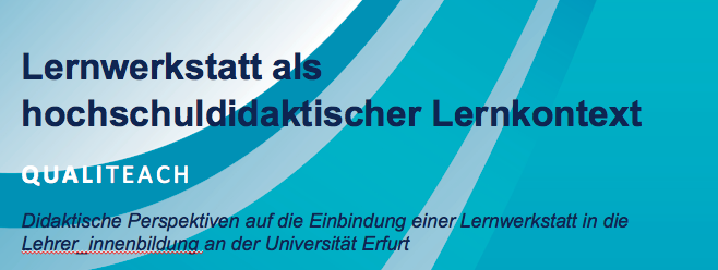 Blauer Hintergrund mit Schriftzug (Thema des QUALITEACH-Vortrags auf der GFD-Tagung) "Lernwerkstatt als hochschuldidaktischer Lernkontext - Didaktische Perspektiven auf die Einbindung einer Lernwerkstatt in die Lehrer:innenbildung an der Universität Erfurt"