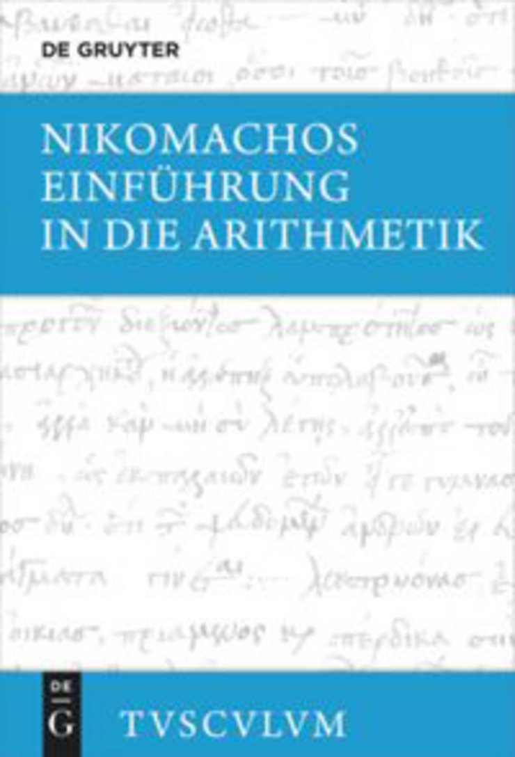 Kai Brodersen, Nikomachos von Gerasa: Einführung in die Arithmetik.