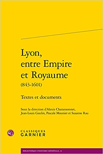 Lyon, entre Empire et Royaume (843-1601)