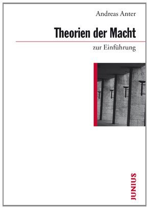 Andreas Anter, Theories of Power, 4th edition, 2018.